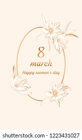 Wreath or frame with flower. Gold design. 8 march, women`s day card. Vector illustration.