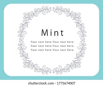 Wreath frame with mint leaves . Vector illustration.