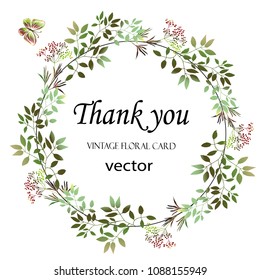 Wreath of leaves and flowers. The design of the invitation. Background for save the dates. Romantic pink flowers with wild herbs.  Designer card.