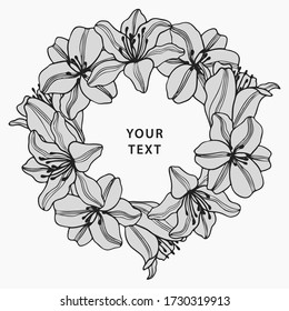 Wreath of lilies flowers vector. Hand drawn black outline illustration on white background. Frame for design, border, greeting card, flyer, poster, wedding invitations.