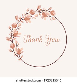 Wreath with magnolia branches, leaves, blooming flowers, buds. Floral vector frame in pastel color palette. Illustration for wedding invitation, greeting card, poster design. Thank you quote.