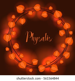 Wreath of physalis luminous flowers.