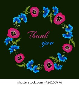 A wreath of poppies and cornflowers.The inscription "Thank you"t he Isolated image on a black background. Vector illustration.Floral frame.