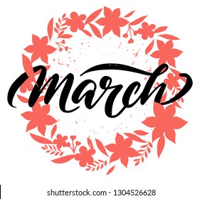 The Wreath with text march. Handwritten calligraphy lettering phrase is good for spring posters, postcards, banners, etc. This emblem is a vector Illustration 