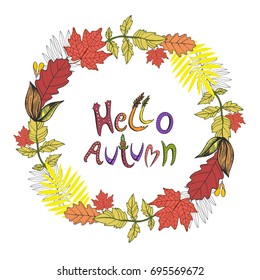 Wreath vector. Autumn leaves. Leaf garland background with lettering Hello autumn. Floral frame.