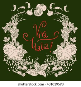 Wreath of vector Italian cuisine elements. Hand drawn silhouette on green background. Includes words Viva Italia.