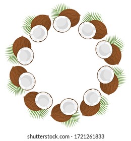 Wreath from whole, half coconut and leaves with space for text. Cartoon organic sweet food. Summer fruits for healthy lifestyle. Vector illustration for any design.