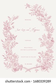 Wreath with wild roses. Wedding invitation. Vector vintage floral illustration. Pink and white