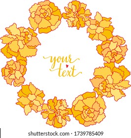 A wreath  yellow marigold, beautiful flower buds. Vector isolated illustration. For a holiday, wedding invitation, place for your text