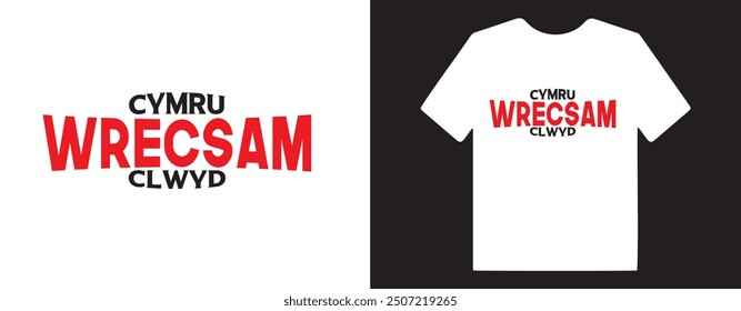 Wrecsam Cymru Clwyd (English translation - Wrexham Wales Clwyd) slogan text design on white. Vector illustration graphics, t-shirt prints, t-shirt designs