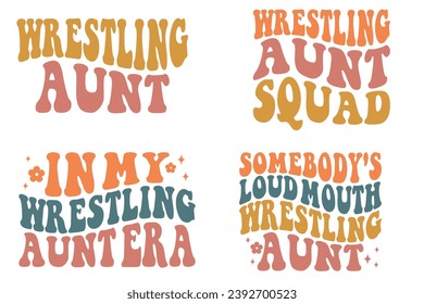 Wrestling Aunt, Wrestling Aunt Squad, In My Wrestling Aunt Era, Somebody's Loud Mouth Wrestling Aunt retro wavy T-shirt designs svg