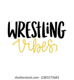 wrestling lettering quotes. wrestling vibes inspirational positive quotes, motivational, typography, lettering design