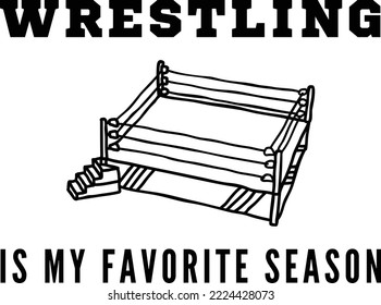 Wrestling is my favorite season vector file, Wrestling svg design svg
