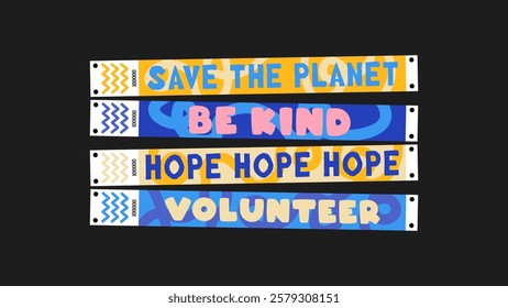 Wristband control bracelets for charity, save the planet, be kind, hope, help, volunteer, planet help. Vector mockup of a charity bracelet in a cartoon style.