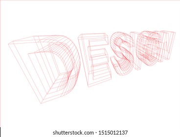 The write DESIGN, wireframed and 3d extruded, isolated on white background - Vector