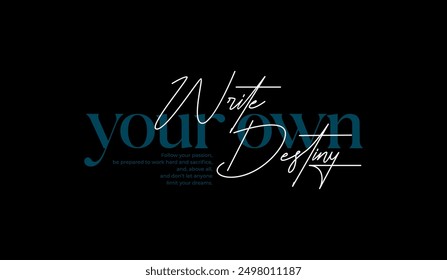 Write destiny ,abstract typography motivational quotes, modern design slogan. Vector illustration graphics for print t shirt, apparel, background, poster, banner, postcard or social media content.