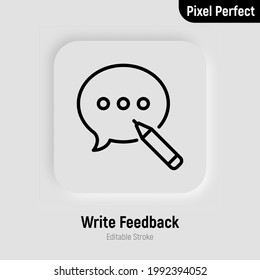 Write feedback, review thin line icon. Speech bubble with pencil. Pixel perfect, editable stroke. Vector illustration.