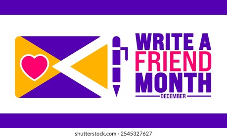 Write a Friend Month background, banner or poster design template. observed every year in December. Holiday concept. Use to any Template, card, poster, placard, template.