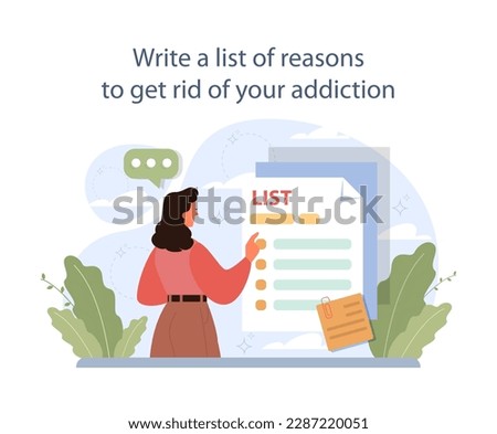Write a list of reasons to get rid of your addiction or bad habit. Toxic and dangerous dependence quit. Clinic rehabilitation or therapy process. Treatment strategy. Flat vector illustration