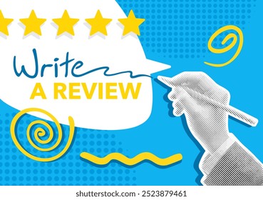 Write a Review - motivation for client or byer - human hand writing a review text with positive 5 stars rating. Vector poster in pop-art style, yellow and blue colors