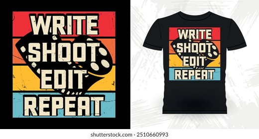 Write Shoot Edit Repeat  Funny Theater Director Retro Vintage Theater T-shirt Design