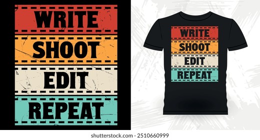 Write Shoot Edit Repeat  Funny Theater Director Retro Vintage Theater T-shirt Design