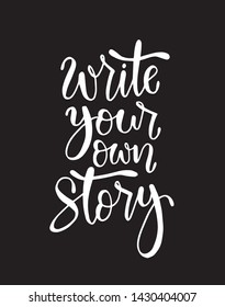 153 Write your own story quotes Images, Stock Photos & Vectors ...