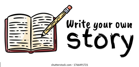 Write your own story motivational banner. Hand writing in a notebook or book with pencil. Share your story concept. Vector stock illustration
