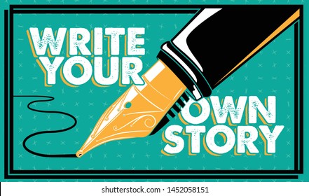 Write Your Own Story and tell others about your amazing trip in this life.