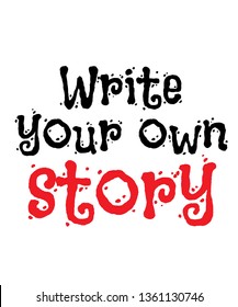 write your own story vector quote artwork motivation inspiration success wall poster positive typography printable