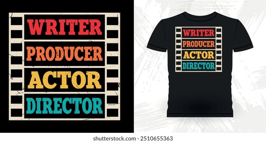 Writer Producer Actor Director Funny Theater Director Retro Vintage Theater T-shirt Design