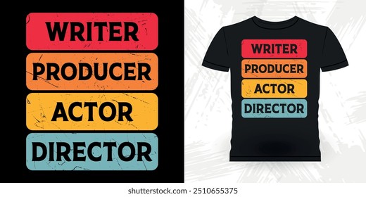 Writer Producer Actor Director Funny Theater Director Retro Vintage Theater T-shirt Design