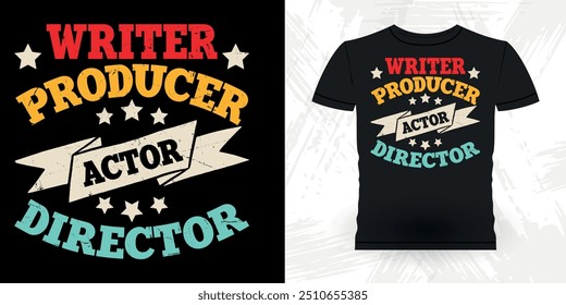 Writer Producer Actor Director Funny Theater Director Retro Vintage Theater T-shirt Design