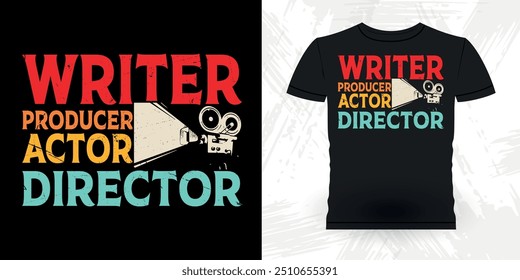 Writer Producer Actor Director Funny Theater Director Retro Vintage Theater T-shirt Design