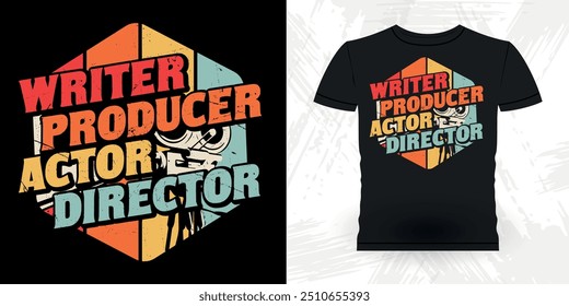 Writer Producer Actor Director Funny Theater Director Retro Vintage Theater T-shirt Design