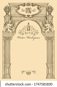 A writer workspace with place for text in a hand-drawn artistic framing. Vintage background or frame on a literary theme in the form of an architectural facade of an old building with angels