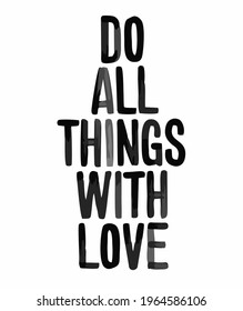 writing do all things with love is black