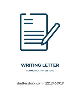 Writing letter icon. Linear vector illustration from communication systems linear collection. Outline writing letter icon vector. Thin line symbol for use on web and mobile apps, logo, print media.