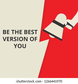 Writing note showing Be The Best Version Of You. Vector illustration