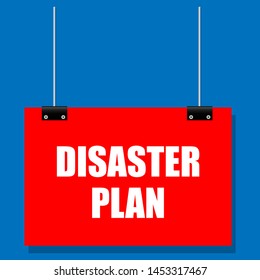 Writing note showing disaster plan? flat sign. sign with white text.