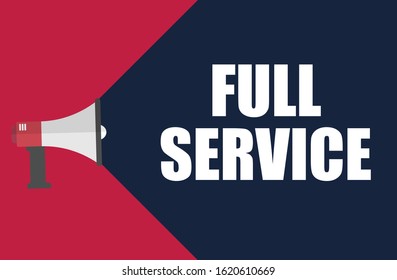 Writing note showing full service. megaphone loudspeaker message speaking.flat design.