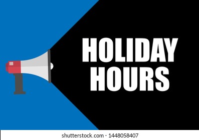 Writing note showing holiday hours. Business concept. megaphone loudspeaker message speaking.