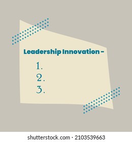 Writing note showing Leadership Innovation.  Some example or factor about Leadership Innovation. Note card, notice, short note paper.  