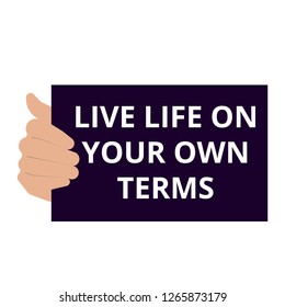 Writing note showing Live Life On Your Own Terms. Vector illustration