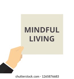 Writing note showing Mindful Living. Vector illustration