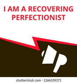 Writing note showing I Am A Recovering Perfectionist. Vector illustration