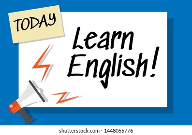 Writing note showing today learn english. Business concept. megaphone loudspeaker message speaking.