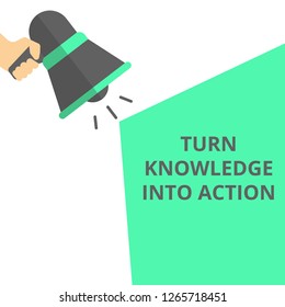 Writing note showing Turn Knowledge Into Action. Vector illustration