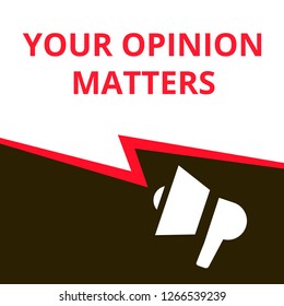 Writing note showing Your Opinion Matters. Vector illustration