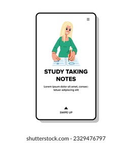writing study taking notes vector. student note, school pencil, learning young writing study taking notes web flat cartoon illustration